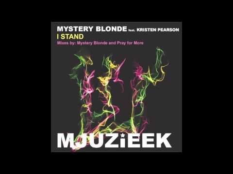 I Stand - MYSTERY BLONDE ft. KRISTEN PEARSON (brett austin mix)
