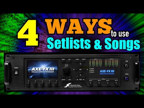 AXE-FX III - Four Ways To Use Setlists & Songs!