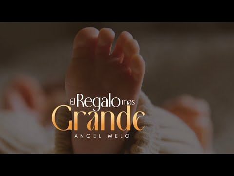 La canción más bella para dedicar a tus hijos/ El regalo más Grande/ Angel Melo