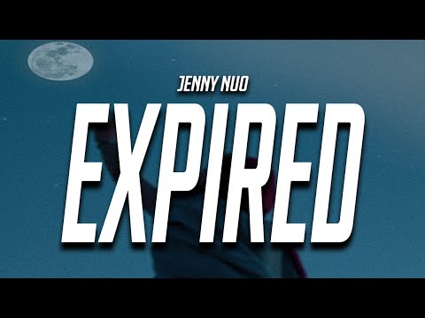 jenny nuo - EXPIRED (Lyrics)