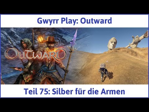 Outward Teil 75: Silber für die Armen - Let's Play|Deutsch