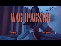 Dreycruz Ft Bert Symoun Wag Ipagsabi Official Music Video