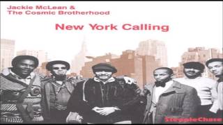 Jackie McLean & The Cosmic Brotherhood - "New York Calling (Take 3)"