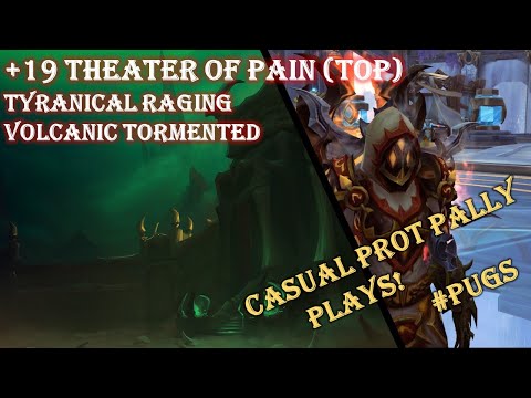 CASUAL Prot Pally Plays! +19 Theater of Pain TOP - Tyranical Raging Volcanic Tormented - Season 2 SL