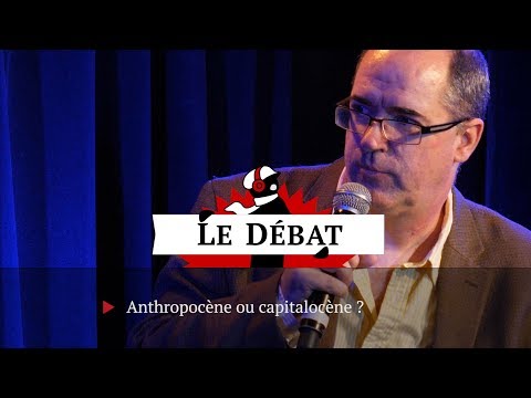 Anthropocène ou capitalocène ?