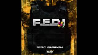 F.E.D.I. | REMMY VALENZUELA | CORRIDOS INEDITOS | 2025