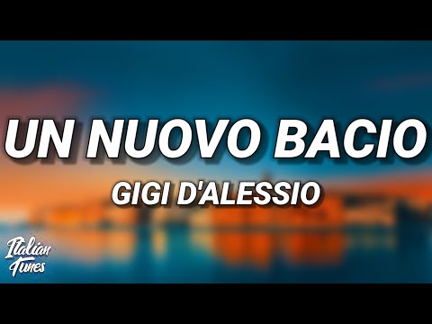 Gigi D'Alessio - Un Nuovo Bacio (Testo/Lyrics)