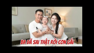 BA ĐÃ SAI THẬT RỒI CON GÁI 
