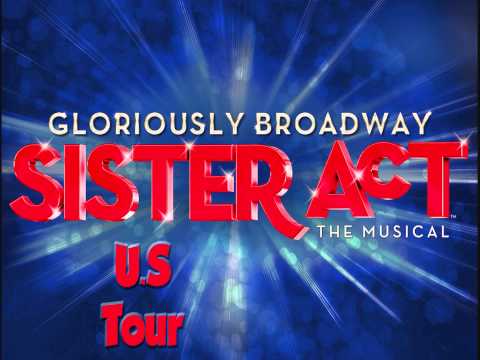 Sister Act (US Tour) - Raise Your Voice