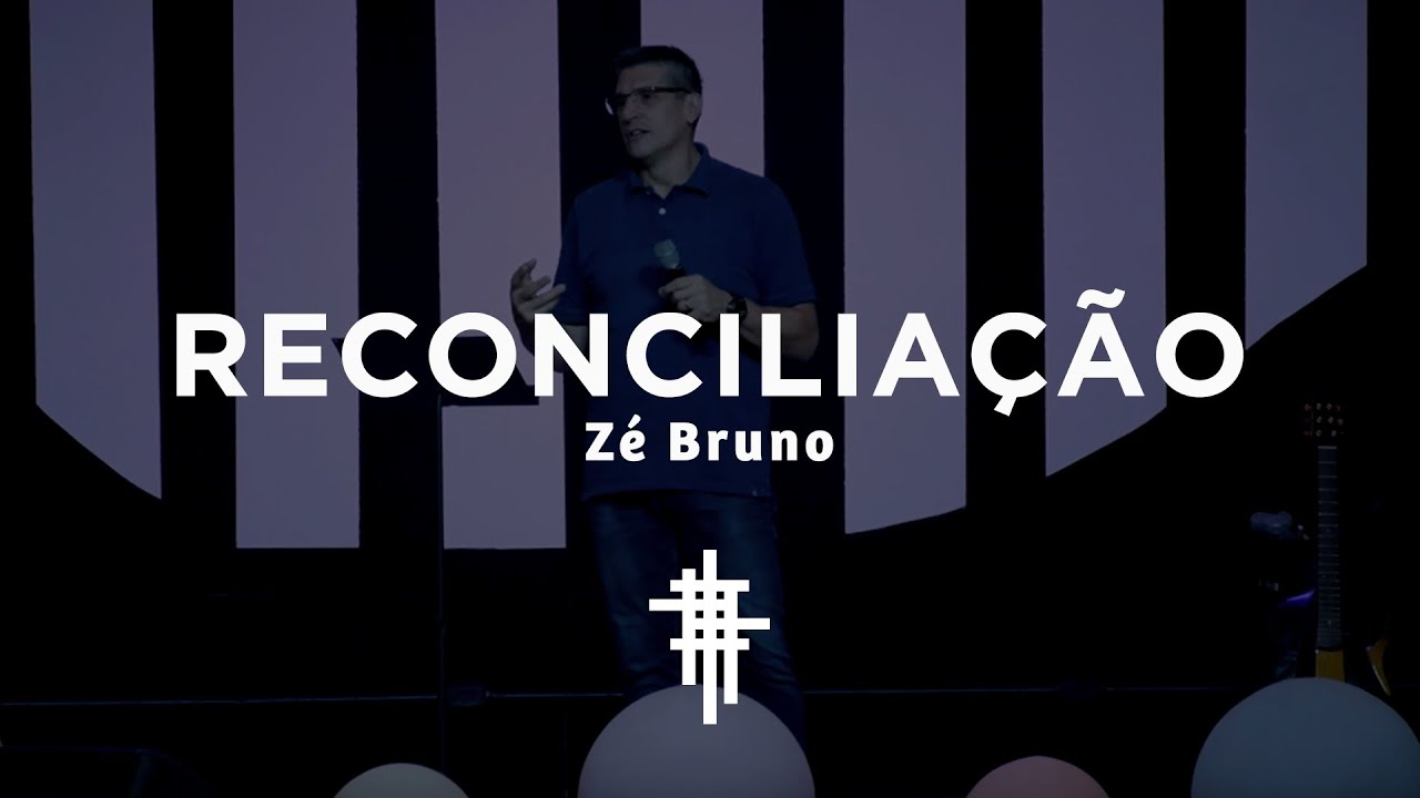 Reconciliação | Zé Bruno