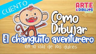 Como dibujar UN CHANGUITO | CUÉNTAME UN CUENTO | Arte y Dibujos para Niños