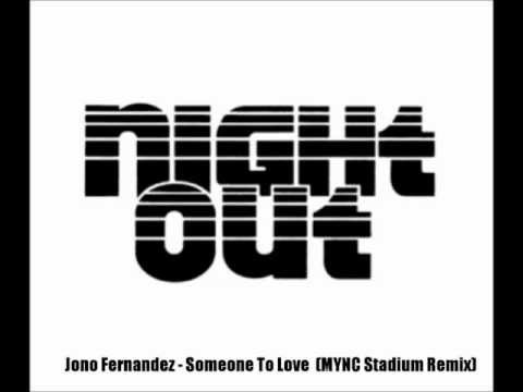 Jono Fernandez - Someone To Love (MYNC Remix) - NightOutPortugal