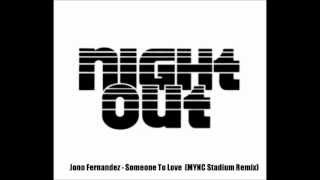 Jono Fernandez - Someone To Love (MYNC Remix) - NightOutPortugal