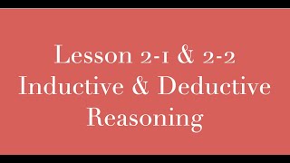 Lesson 2-1 & 2-2 Inductive Reasoning & Deductive Reasoning