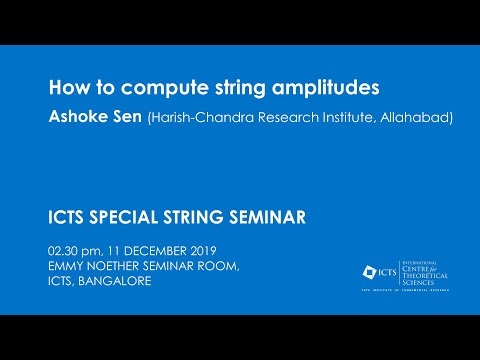 How to compute string amplitudes by Ashoke Sen