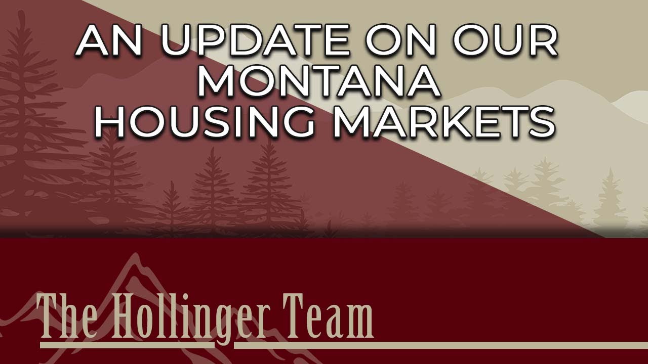 An Update on Our Montana Housing Markets