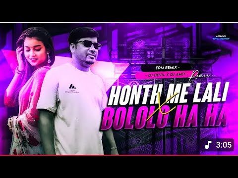 Hoth Me Lali X Bololo Ha Ha || Devil Mix || Dj Devil X Dj Amit Remix 
