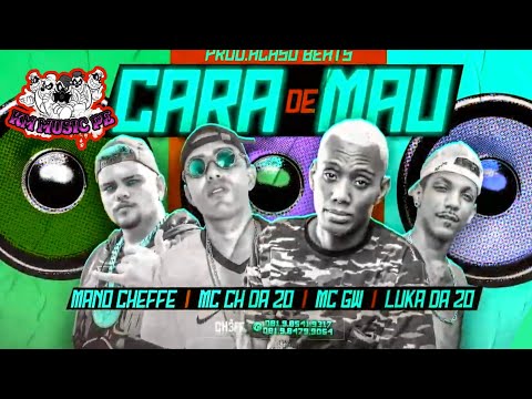 CARA DE MAU - MC Ch Da Zo, Luka Da Zo, Mano Chefe e MC GW ( Brega Funk ) 2020