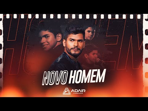 NOVO HOMEM - Adair Cardoso