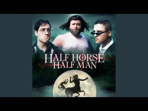 Half Horse Half Man