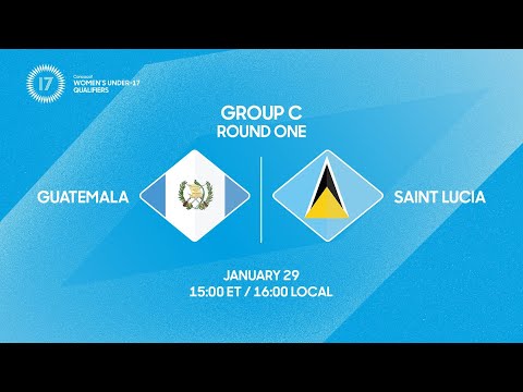 Guatemala vs St. Lucia | 2026 Concacaf Women’s Under-17 Qualifiers