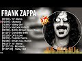 F R A N K Z A P P A Greatest Hits Top 10 Blues Music Of All Time