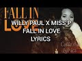 WILLY PAUL X MISS P FALL IN LOVE LYR WILLY PAUL X MISS P FALL IN LOVE LYR