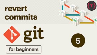 5. Git Tutorial - Revert commits (undoing things)