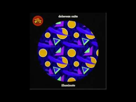 Delorean Suite - Illuminate (Original Mix)