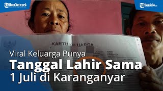 Viral Foto KK dengan Tanggal Lahir Sekeluarga 1 Juli Semua, Ternyata Warga Jenawi Karanganyar
