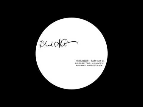 Michal Wolski - Magnitude [ Blank Slate 011 ]
