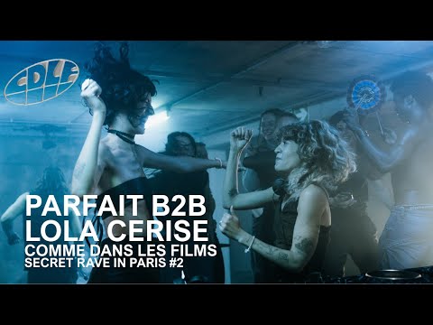 PARFAIT B2B LOLA CERISE - CDLF SECRET RAVE #2