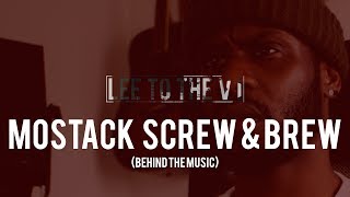 MoStack Ft Mist - Screw &amp; Brew | Behind The Music | LeeToTheVI