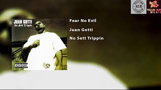 Juan Gotti  - Fear No Evil
