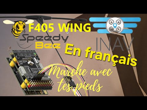 Speedybee F405 Wing TUTO INAV Programmation