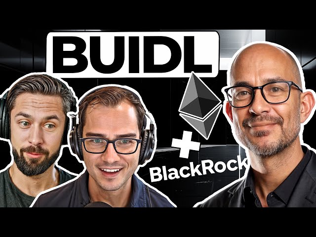 Bankless – Blackrock’s $10T Bet on Ethereum | BUIDL Fund (02.04.2024 Summary)