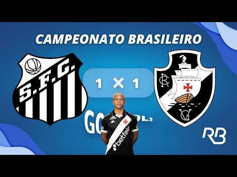 GOL DO VASCO! GOL DE CAUAN BARROS! Santos 1 X 1 Vasco