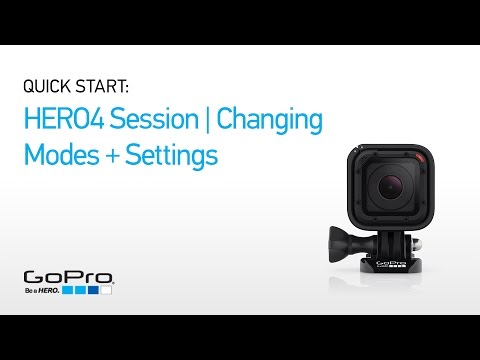 GoPro: HERO4 Session Quick Start - Changing Modes and Settings (Part II)