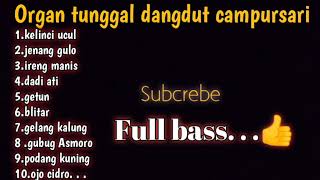 Download lagu Full orgen tunggal dangdut campursari || bass glerr mp3