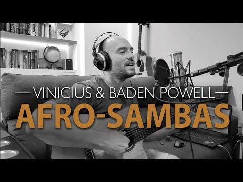 Berimbau, Consolação, Canto de Ossanha - Vinicius & Baden Powell (Cover)