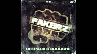 Deepack & Boogshe - Fakerz