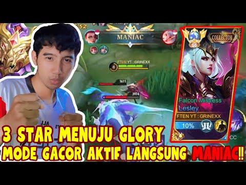 TOP GLOBAL LESLEY - 3 STAR MENUJU GLORY MALAH DAPAT MANIAC !!!