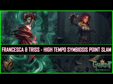 Gwent | Francesca & Triss - High Tempo Symbiosis Point Slam!