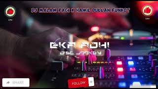 Download lagu DJ FUNKOT MALAM PAGI X HAMIL DULUAN REMIX TIKTOK VIRAL - DJ EKA ADHI mp3