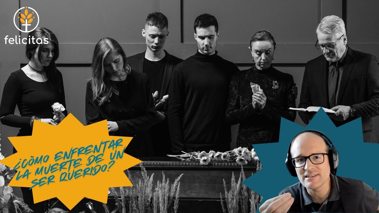 ¿CÓMO SUPERAR LA MUERTE DE UN SER QUERIDO?