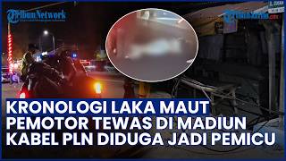 Kronologi Laka Maut Pengendara Tewas di Madiun, Kabel Listrik Diduga Jadi Pemicunya