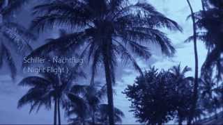 SCHILLER - Nachtflug ( Nightflight ) / 1080p video