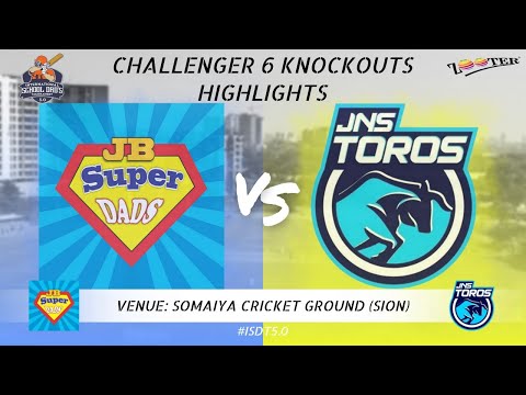 CHALLENGER 6 KNOCKOUTS HIGHLIGHTS | JB SUPER DADS VS JNS TOROS | INTERNATIONAL SCHOOL DAD'S 5.0 2023