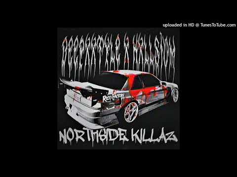 DEEPXXTYLE X HXLLSIVM - NORTHSIDE KILLAZ