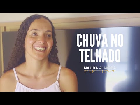 Naura Almeida - Chuva no Telhado